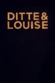Ditte & Louise saison 1 episode 1 en streaming